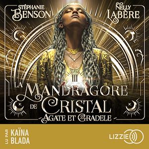 Téléchargez le livre :  La mandragore de cristal - Agate et Gradele - Tome 3