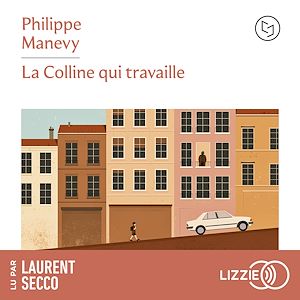 Téléchargez le livre :  La colline qui travaille
