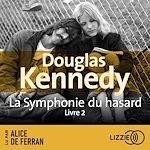 Télécharger le livre :  La Symphonie du hasard - Livre 2