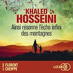 Télécharger le livre :  Ainsi résonne l'écho infini des montagnes - Un roman historique par l'auteur des Cerfs-volants de Kaboul et de Mille Soleils splendides