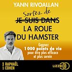 Télécharger le livre :  Sortez de la roue du hamster - Gagnez 1000 points de vie pour être plus efficace et plus serein
