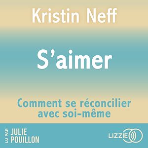 Téléchargez le livre :  S'aimer - Comment se réconcilier avec soi- même