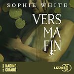 Télécharger le livre :  Vers ma fin