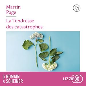 Téléchargez le livre :  La Tendresse des catastrophes