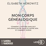 Télécharger le livre :  Mon corps généalogique