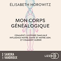 Télécharger le livre : Mon corps généalogique