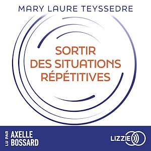 Téléchargez le livre :  Sortir des situations répétitives