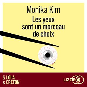 Téléchargez le livre :  Les yeux sont un morceau de choix