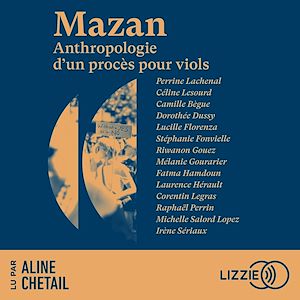 Téléchargez le livre :  Mazan - Anthropologie d'un procès pour viols