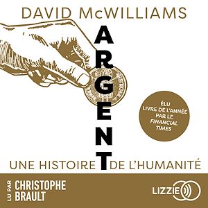 Téléchargez le livre :  Argent - Une histoire de l'humanité