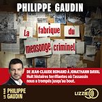 Télécharger le livre :  La fabrique du mensonge criminel