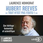 Télécharger le livre :  Hubert Reeves - "Tout n'est pas foutu !"