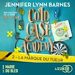 Télécharger le livre :  Cold Case Academy : La marque du tueur - Tome 2