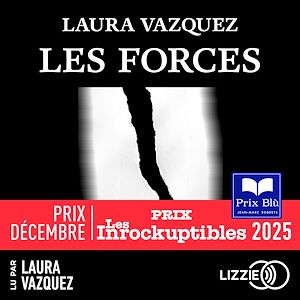 Téléchargez le livre :  Les forces - Prix Décembre - Prix Inrockuptibles - Prix Blù 2025