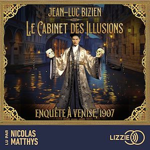 Download the eBook: Enquête à Venise, 1907 - Le cabinet des illusions - Tome 2