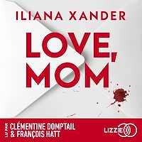 Téléchargez le livre :  Love, Mom - Le thriller domestique phénomène - Nouveauté 2026 - Meilleures ventes livre - Le roman aux 10 millions de lecteurs