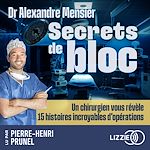 Télécharger le livre :  Secrets de bloc - Un chirurgien vous révèle 15 histoires incroyables d'opérations