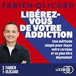 Télécharger le livre :  Libérez-vous de votre addiction - Une méthode simple pour duper votre cerveau et ne plus être dépendant
