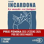 Télécharger le livre :  Le monde est fatigué - Prix Femina des lycéens 2025 - Prix des Deux Magots 2025