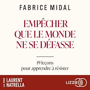 Téléchargez le livre :  Empêcher que le monde ne se défasse - 19 leçons de philosophie pratique pour apprendre à résister