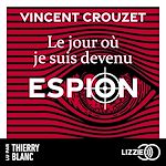 Télécharger le livre :  Le jour où je suis devenu espion