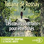 Download this eBook Les coeurs sont faits pour être brisés - Le nouveau roman de Tatiana de Rosnay