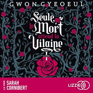 Téléchargez le livre :  Seule la mort attend la vilaine - Tome 1