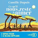 Télécharger le livre :  Ce qu'il nous reste à aimer