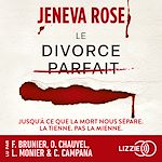 Télécharger le livre :  Le divorce parfait - La suite du Mariage Parfait, le bestseller de Jeneva Rose