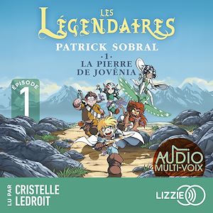 Téléchargez le livre :  Les Légendaires - La Pierre de Jovénia - Tome 1 - Episode 1