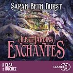 Télécharger le livre :  L'Île aux jardins enchantés