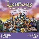 Télécharger le livre :  Les Légendaires - Frères ennemis - Tome 3