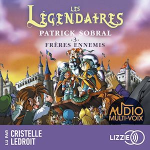 Téléchargez le livre :  Les Légendaires - Frères ennemis - Tome 3