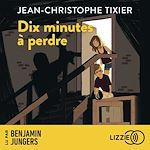 Télécharger le livre :  Dix minutes à perdre - Dix minutes - Tome 1