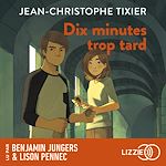Télécharger le livre :  Dix minutes trop tard - Dix minutes - Tome 2