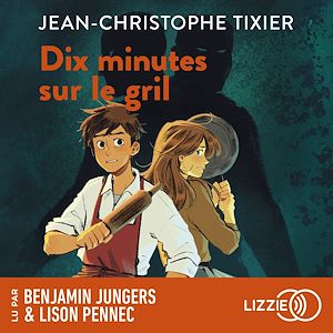 Téléchargez le livre :  Dix minutes sur le gril - Dix minutes - Tome 8