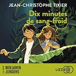 Télécharger le livre :  Dix minutes de sang-froid - Dix minutes - Tome 9