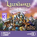 Télécharger le livre :  Les Légendaires - Tome 3 Frères ennemis - Episode 3