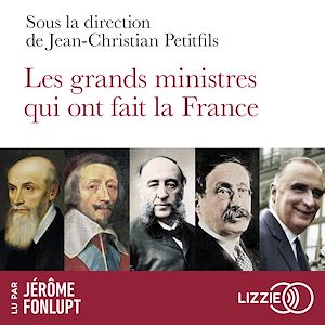 Téléchargez le livre :  Les grands ministres qui ont fait la France
