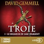 Télécharger le livre :  Le Seigneur de l'Arc d'Argent - Troie - Tome 1