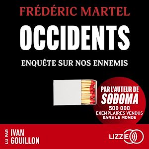 Téléchargez le livre :  Occidents - Enquête sur nos ennemis
