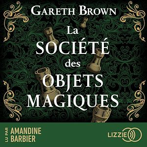 Téléchargez le livre :  La Société des objets magiques