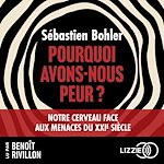 Télécharger le livre :  Pourquoi avons-nous peur ?