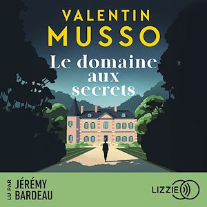 Download the eBook: Le domaine aux secrets  - Le nouveau roman à suspense captivant de Valentin Musso