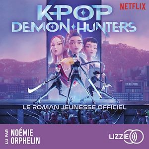 Téléchargez le livre :  KPop Demon Hunters - Le roman officiel du film Netflix