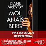 Télécharger le livre :  Moi, Anaïs Berg - Prix "Roman de l'été"