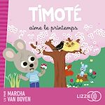 Télécharger le livre :  Timoté aime le printemps