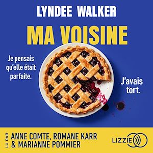 Téléchargez le livre :  Ma Voisine - Un thriller domestique addictif