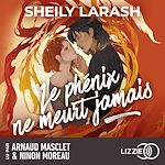Télécharger le livre :  Le Phénix ne meurt jamais - La nouvelle romance grumpy x grumpy de Sheily Larash