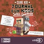 Download this eBook Journal D'Un Noob - Minecraft - Tome 2 : Journal d'un noob (Super Guerrier)